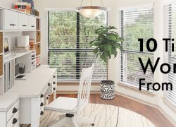 10 Tips for Working From Home 10 Tips for Working From Home