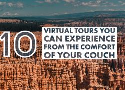 10 Virtual Tours to Experience from your Apartment Home 10 Virtual Tours to Experience from your Apartment Home
