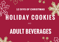 12 DIYS of Christmas: Holiday Cookies and Adult Beverages 12 DIYS of Christmas: Holiday Cookies and Adult Beverages