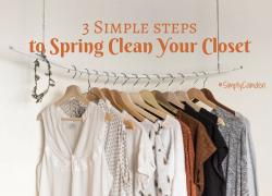 3 Simple Steps to Spring Clean Your Closet 3 Simple Steps to Spring Clean Your Closet