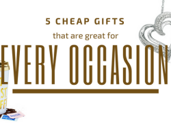 5 Cheap Gifts that are Great for Every Occasion 5 Cheap Gifts that are Great for Every Occasion