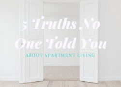 5 Truths No One Told You About Apartment Living 5 Truths No One Told You About Apartment Living