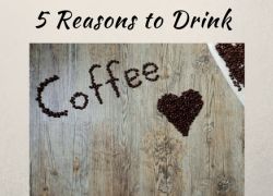 5 Reasons to Drink Coffee 5 Reasons to Drink Coffee