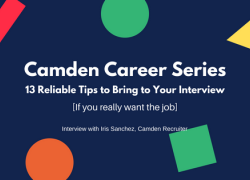 Camden Career Series - The Interview Camden Career Series: 13 Reliable Tips to Bring to Your Interview