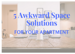 5 Awkward Space Solutions for Your Apartment 5 Awkward Space Solutions for Your Apartment