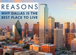 Reasons Why Dallas is the Best Place to Live Reasons Why Dallas is the Best Place to Live