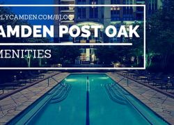 What Amenities Does Camden Post Oak Amenities? What Amenities Does Camden Post Oak Amenities?