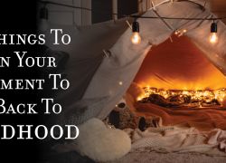 5 Fun Things to Do in Your Apartment to Get Back to Childhood