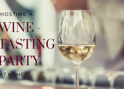 Hosting a Wine-Tasting Party at Home Hosting a DIY Wine-Tasting Party at Home