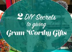 2 DIY Secrets to Giving Gram-Worthy Gifts 2 DIY Secrets to Giving Gram-Worthy Gifts
