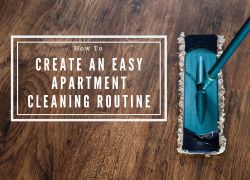 How To Create An Easy Apartment Cleaning Routine How To Create An Easy Apartment Cleaning Routine