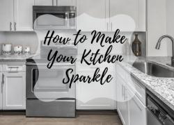 How to Make Your Kitchen Sparkle How to Make Your Kitchen Sparkle