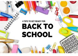 Are you ready? 4 Tips to Get Ready for Back to School