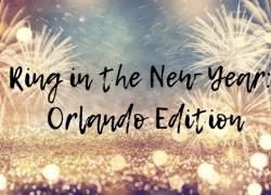 Ring in the New Year: Orlando Edition Ring in the New Year: Orlando Edition