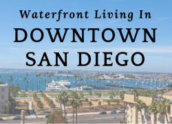 Waterfront Living in Downtown San Diego Waterfront Living in Downtown San Diego