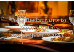 Restaurants to explore in Phoenix area Top 4 restaurants to explore in the metro phoenix area
