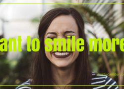 Want to smile more?