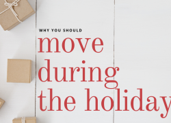 Why You Should Move During The Holidays Why You Should Move During The Holidays