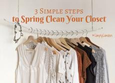 3 Simple Steps to Spring Clean Your Closet 3 Simple Steps to Spring Clean Your Closet