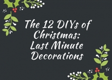 DIY Christmas Last Minute Décor DIY Christmas Last Minute Décor