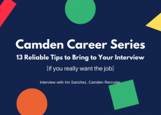 Camden Career Series - The Interview Camden Career Series: 13 Reliable Tips to Bring to Your Interview