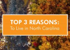 Top 3 Reasons to Live in North Carolina Top 3 Reasons to Live in North Carolina