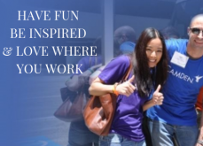 Have Fun Be Inspired and Love Where You Work Have Fun Be Inspired and Love Where You Work