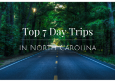 Top 7 Day Trips in North Carolina Top 7 Day Trips in North Carolina