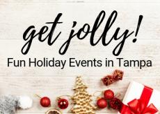 Get Jolly! Fun Holiday Events in Tampa