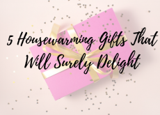 5 Housewarming Gifts That Will Surely Delight housewarming-gift-apartment-new-party
