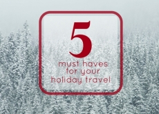 5 Must Haves for Your Holiday Travel 5 Must Haves for Your Holiday Travel