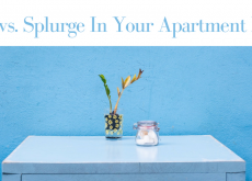 Save vs. Splurge In Your Apartment Home Save vs. Splurge In Your Apartment Home
