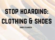 Stop Hoarding: Clothing & Shoes Stop Hoarding: Clothing & Shoes