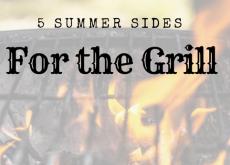 5 Summer Sides for the Grill grilled summer sides