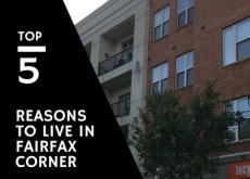 Top 5 Reasons to Live in Fairfax Corner Top 5 Reasons to Live in Fairfax Corner