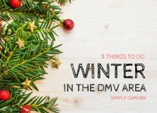 5 Things to do Winter in the DMV area things to do winter in the dmv area