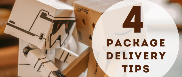 4 Package Delivery Tips 4 Package Delivery Tips