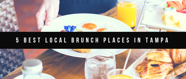 5 Best Local Brunch Places in Tampa 5 Best Local Brunch Places in Tampa