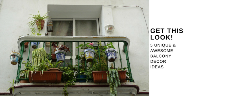 Get This Look! 5 Awesome & Unique Balcony Decor Ideas Get This Look! 5 Awesome & Unique Balcony Decor Ideas