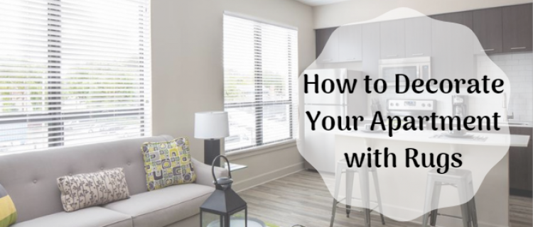 How to Decorate Your Apartment with Rugs decorate-rugs-apartment-home