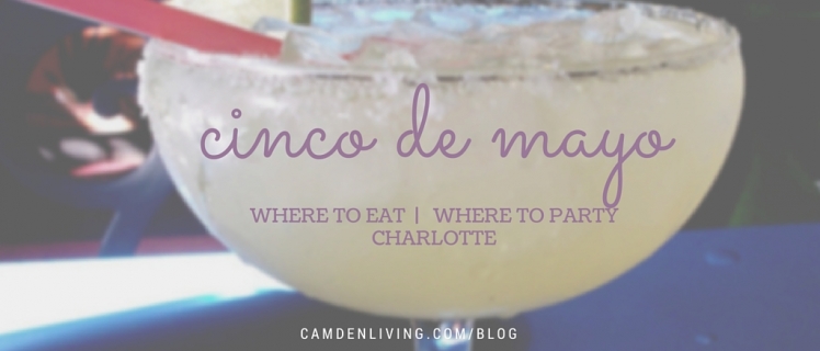 Where to eat and party on Cinco de Mayo in Charlotte, NC?