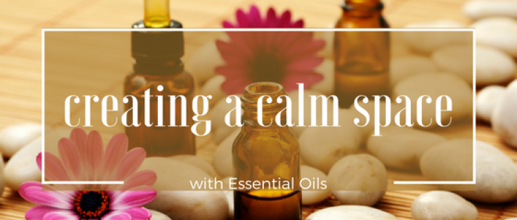 Read this article to create a calm space with essential oils Calm space with essential oils