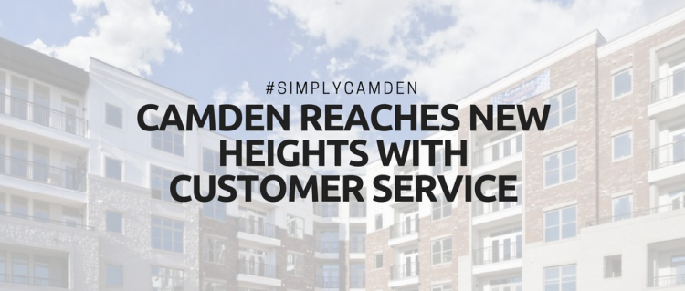 Camden Reaches New Heights With Customer Service Camden Reaches New Heights With Customer Service