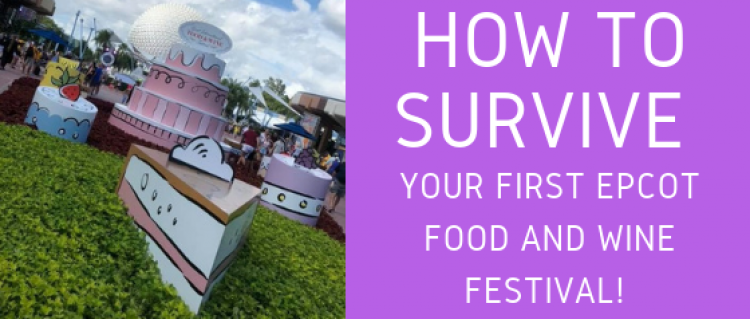 How to Survive Your First Epcot Food and Wine Festival! How to Survive Your First Epcot Food and Wine Festival!
