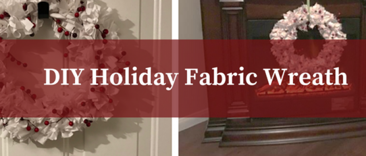 DIY Easy and Fun Holiday Fabric Wreath DIY Holiday Fabric Wreath