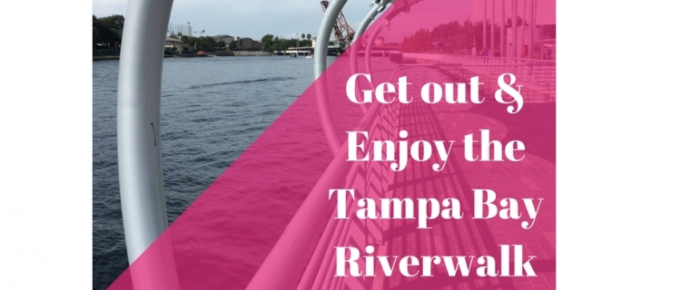 Get Out and Enjoy the Tampa Bay Riverwalk! Tampa Bay Riverwalk Downtown Tampa Things to Do