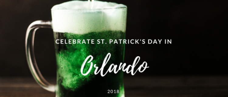 Celebrate St. Patrick's Day in Orlando Celebrate St. Patrick's Day in Orlando 2018