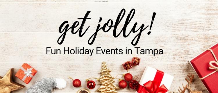 Get Jolly! Fun Holiday Events in Tampa