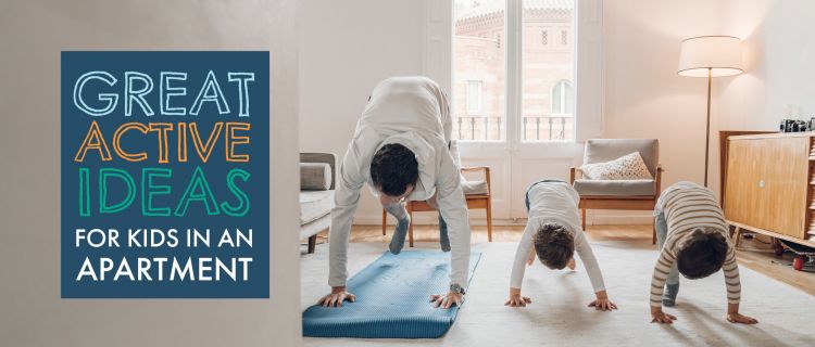Great Active Ideas for Kids in an Apartment