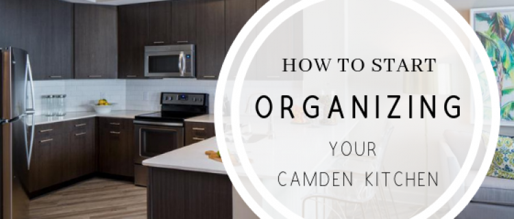 How to Start Organizing Your Camden Kitchen How to Organize Your Camden Apartment Kitchen